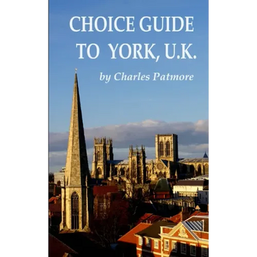 Choice Guide to York, U.K.