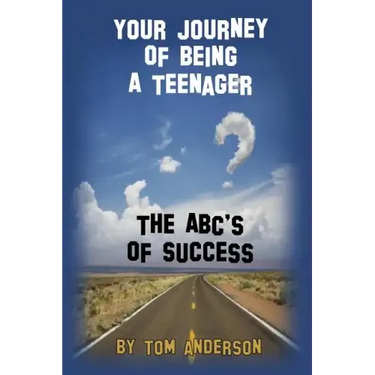 Your Journey Of Being A Teenager - The ABC's of Success