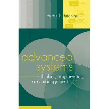 Advanced Systems Thinking, Engineering, and Management