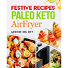 Festive Recipes Paleo Keto AirFryer