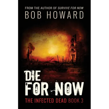 Die for Now: The Infected Dead Book 3