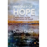 Prisoner of Hope: Captivated by the Expectation of Good