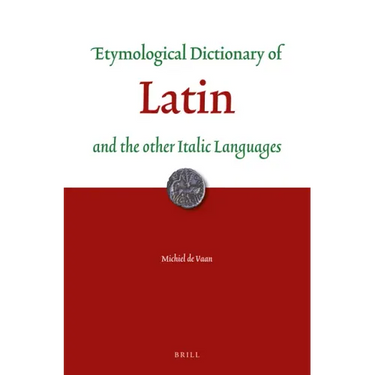 Etymological Dictionary of Latin and the Other Italic Languages