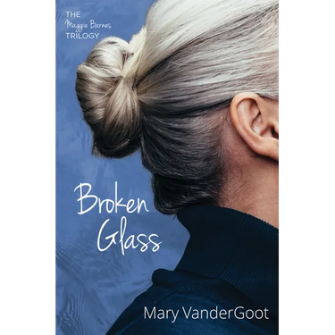 Broken Glass: The Maggie Barnes Trilogy