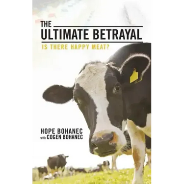 The Ultimate Betrayal: Is There Happy Meat?