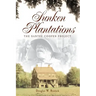 Sunken Plantations: The Santee Cooper Project