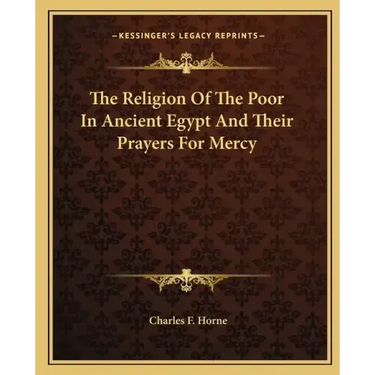 The Religion of the Poor in Ancient Egypt and Their Prayers for Mercy