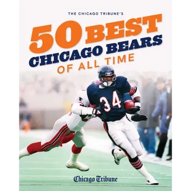 The Chicago Tribune's 50 Best Chicago Bears of All Time