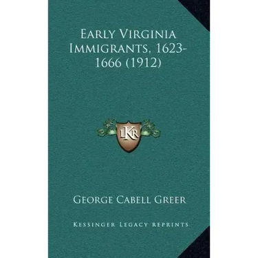 Early Virginia Immigrants, 1623-1666 (1912)