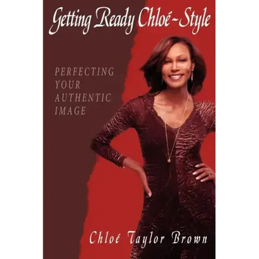 Getting Ready Chloe-Style: Perfecting Your Authentic Image