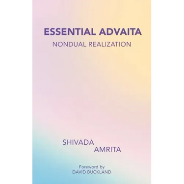 Essential Advaita: Nondual Realization
