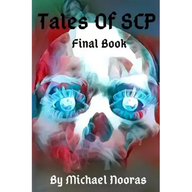 Tales Of SCP: Final Book