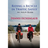 Riding a Bicycle in Traffic Safely: An Adult Guide