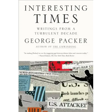 Interesting Times: Writings from a Turbulent Decade