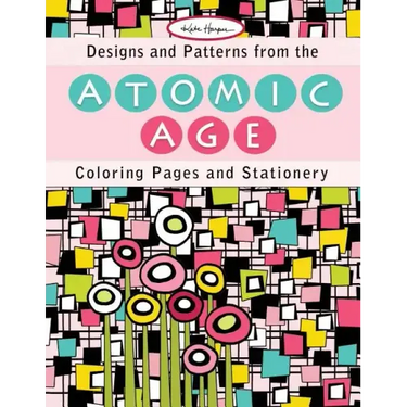 Designs and Patterns from the Atomic Age: Coloring Pages and Stationery
