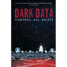 Dark Data: Control, Alt, Delete