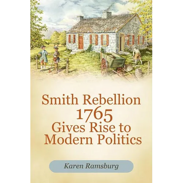 Smith Rebellion 1765 Gives Rise to Modern Politics