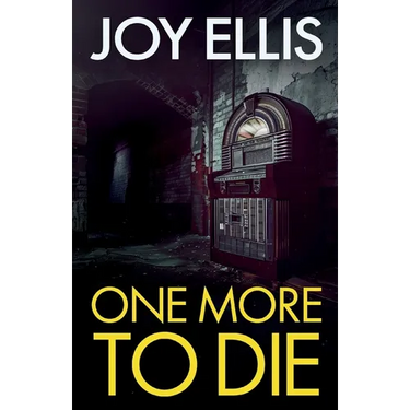One More to Die: a gripping standalone thriller from multi-million selling author Joy Ellis