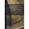 Rand McNally Pocket Atlas of the World: Historical, Political, Commercial