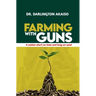 Farming with Guns: A nation short on time and long on need