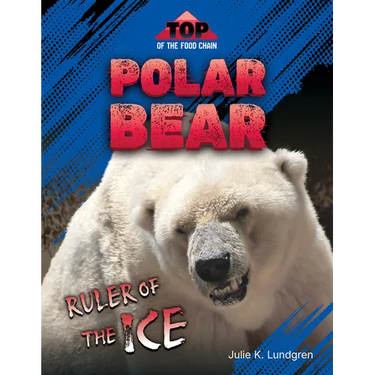 Polar Bear: Ruler of the Ice