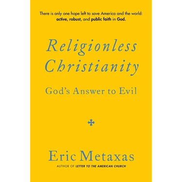 Religionless Christianity: God's Answer to Evil
