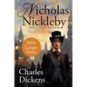 Nicholas Nickleby (Large Print, Unabridged): Large Print, Annotated Extended Biography, Unabridged