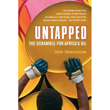 Untapped: The Scramble for Africa's Oil