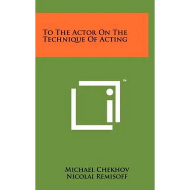 To the Actor on the Technique of Acting