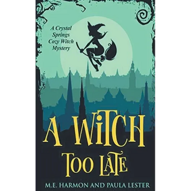 A Witch Too Late