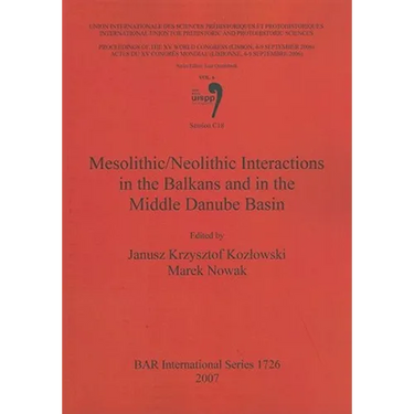 Mesolithic/Neolithic Interactions in the Balkans and in the Middle Danube Basin: Session C18