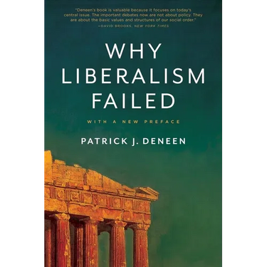 Why Liberalism Failed