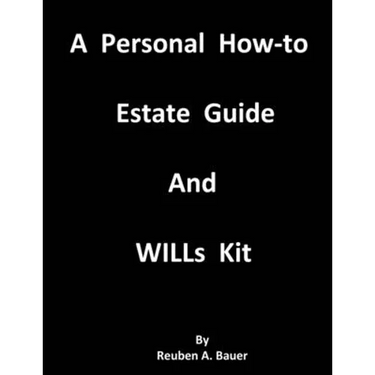 A Personal How-to Estate Guide And WILLs Kit