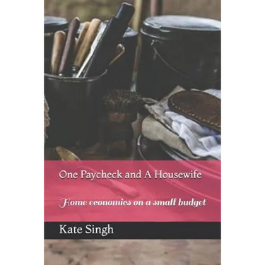 One Paycheck and A Housewife: Home economics on a small budget