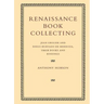 Renaissance Book Collecting: Jean Grolier and Diego Hurtado de Mendoza, Their Books and Bindings