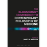 The Bloomsbury Companion to Contemporary Philosophy of Medicine