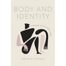 Body and Identity: A History of the Empty Self