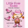 Little Rosie Rodeo: Cowgirl For Reals