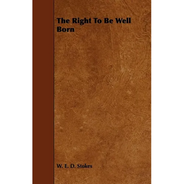 The Right To Be Well Born