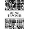 Mileage Tracker (Urban Map Black and White): 6"x9" 4 Car Mileage Tracker Over 100 pages and 30+ Entries Per Page! Auto Vehicle Mileage Journal, Odomet