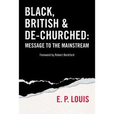 Black, British and De-Churched: Message to the Mainstream