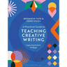 A Practical Guide to Teaching Creative Writing: Supporting Inclusive Pedagogy