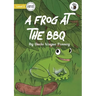A Frog at the BBQ - Our Yarning