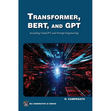 Transformer, Bert, and Gpt: Including ChatGPT and Prompt Engineering