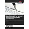 Legal analysis of current intellectual property regulations