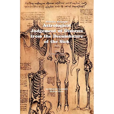 Astrological Judgement of Diseases from the Decumbiture of the Sick