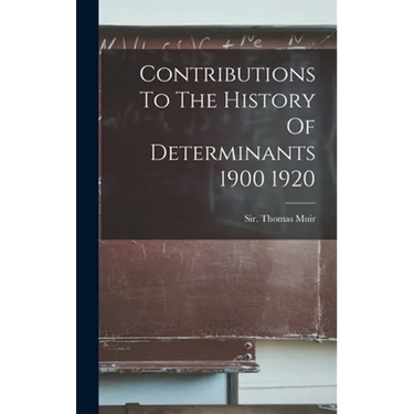 Contributions To The History Of Determinants 1900 1920
