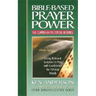 Bible-Based Prayer Power: Using Relevant Scripture to Pray with Confidence for All Your Needs