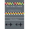 She's at the Controls: Sound Engineering, Production and Gender Ventriloquism in the 21st Century