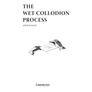 The Wet Collodion Process